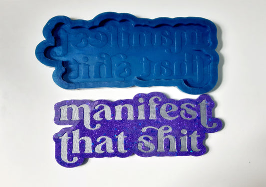Manifest Silicone Mould
